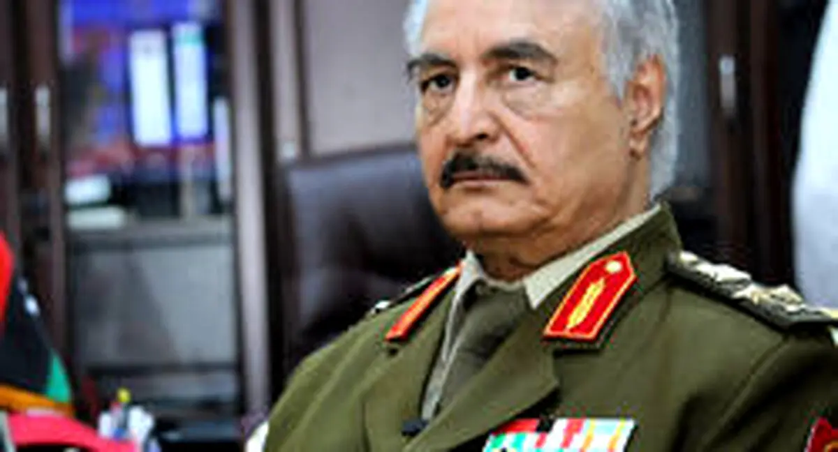 فرمان کودتا در لیبی صادر شد/ خلیفه حفتر: به پایتخت حمله کنید