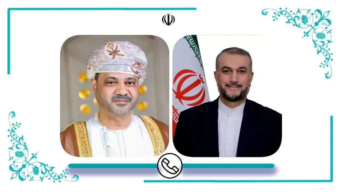 جزئیات گفت‌وگوی تلفنی امیرعبداللهیان با همتای عمانی‌اش