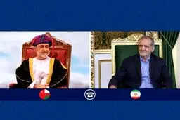 رایزنی تلفنی پزشکیان با سلطان عمان