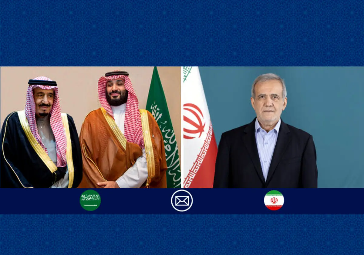 پیام پزشکیان به ملک سلمان و محمد بن سلمان