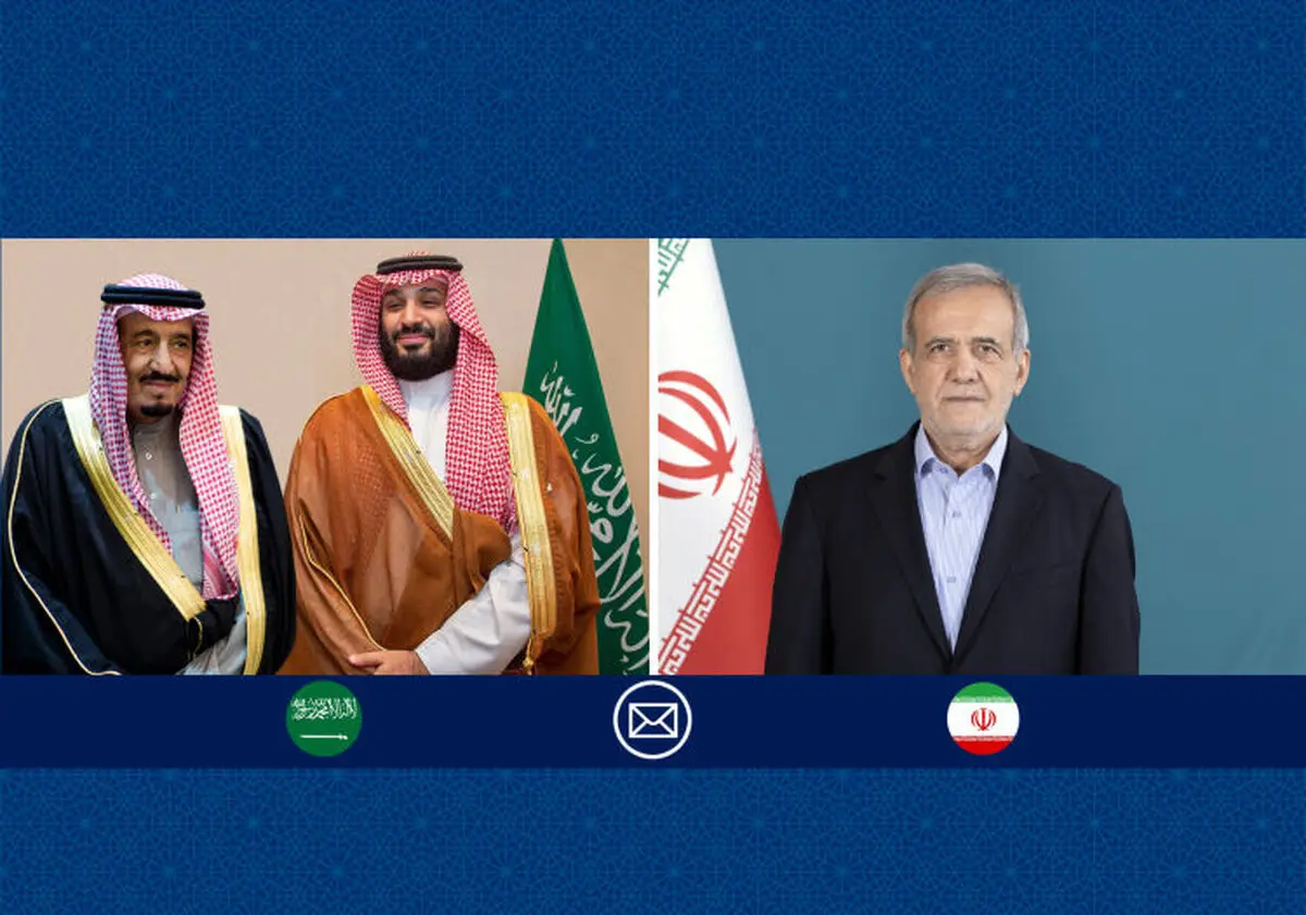 پیام پزشکیان به ملک سلمان و محمد بن سلمان