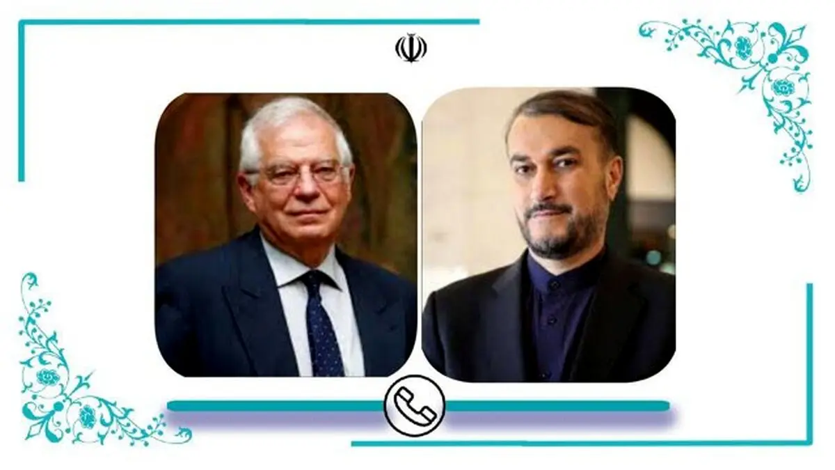 انتقاد امیرعبداللهیان از سیاسیون اروپایی در گفتگو با بورل؛ از جیب اتحادیه خرج می‌کنند