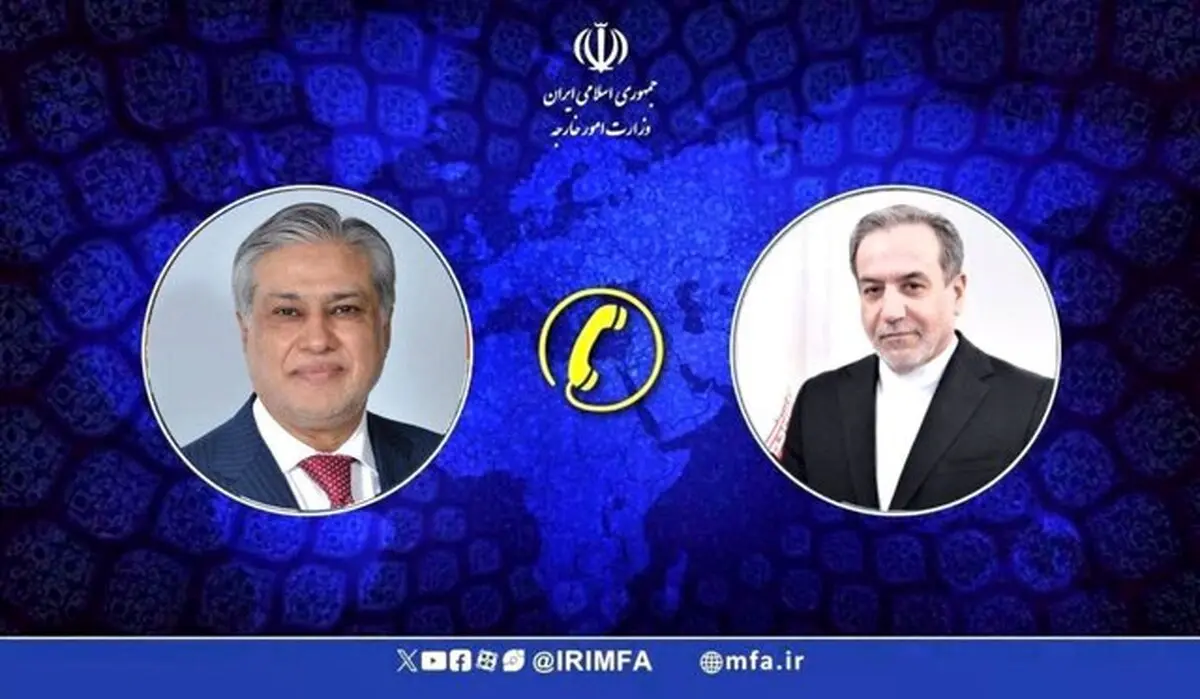 رایزنی عراقچی و اسحاق‌دار درباره تحولات مرتبط با روابط هند و پاکستان