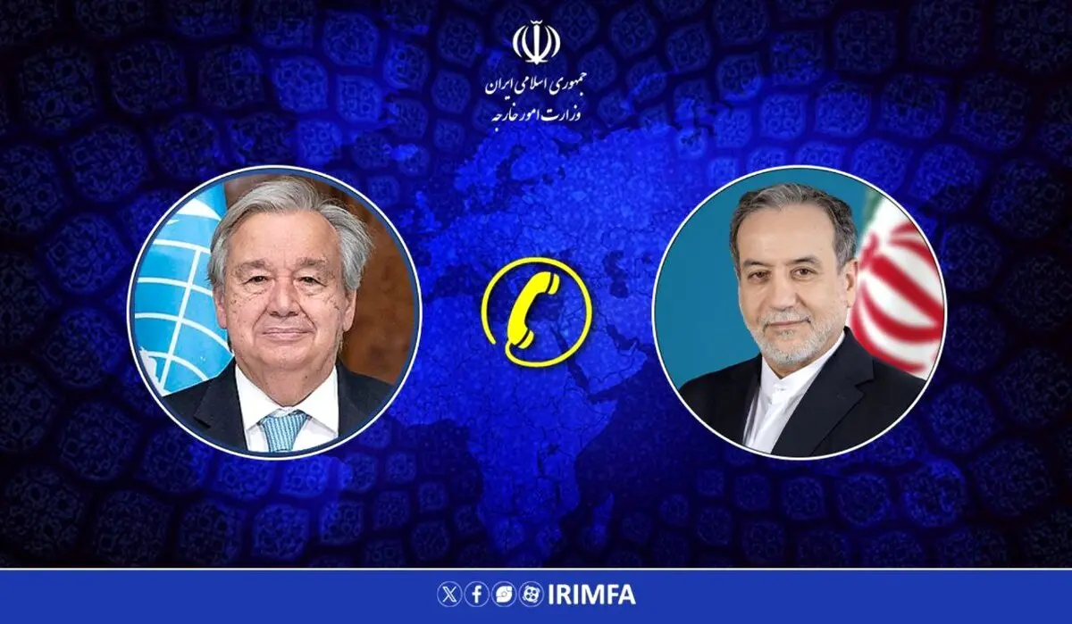 رایزنی عراقچی با گوترش درباره مذاکرات ایران و آمریکا