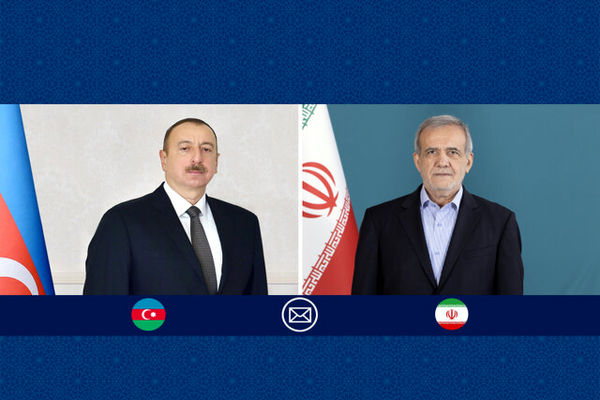 پیام معنادار پزشکیان به رئیس جمهور آذربایجان