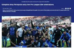 بازتاب بین المللی پیروزی استقلال در دربی 86؛ یک روز خوب برای تیم شفر